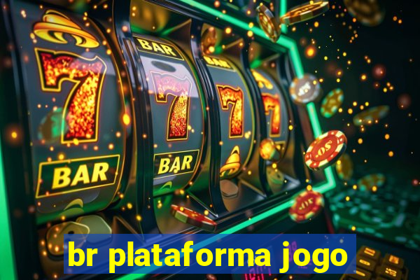 br plataforma jogo